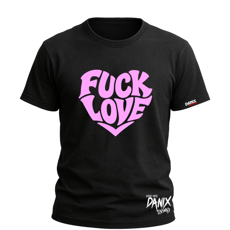 Tshirt FUCK LOVE [DANIX CENSORED]